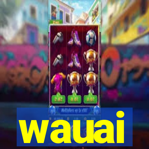 wauai