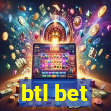 btl bet