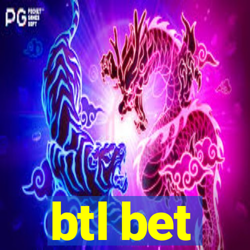 btl bet