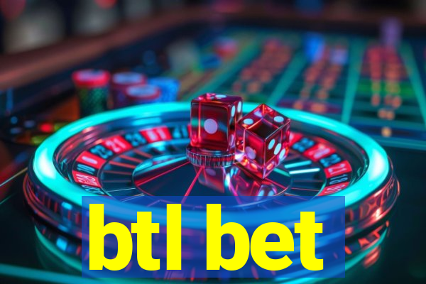 btl bet