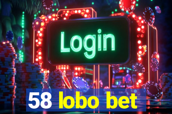 58 lobo bet