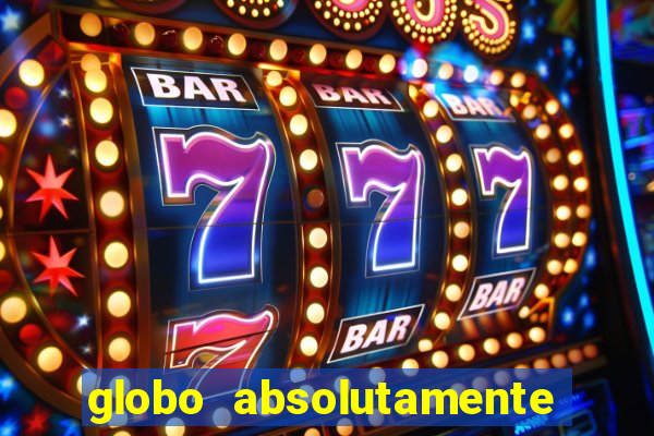 globo absolutamente sobretudo 2019