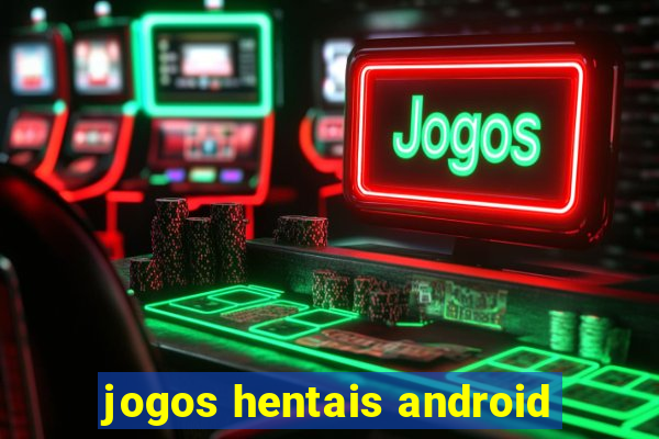 jogos hentais android