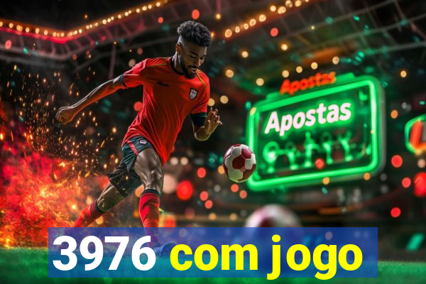 3976 com jogo