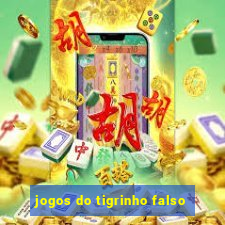 jogos do tigrinho falso