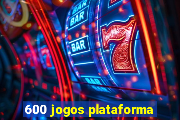 600 jogos plataforma