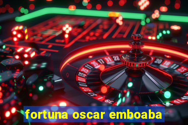 fortuna oscar emboaba