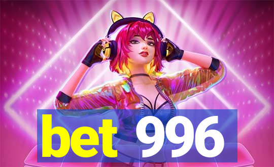 bet 996