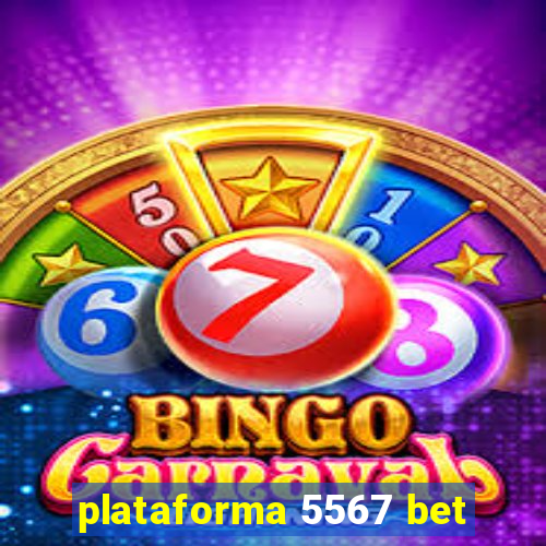 plataforma 5567 bet