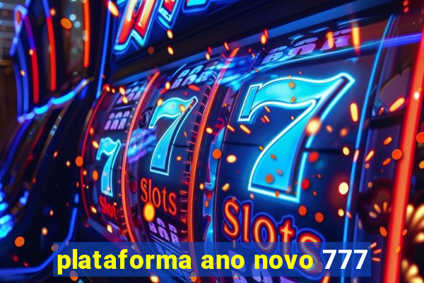 plataforma ano novo 777