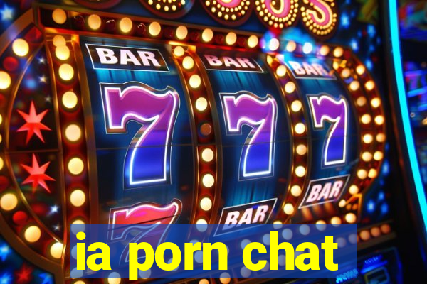 ia porn chat