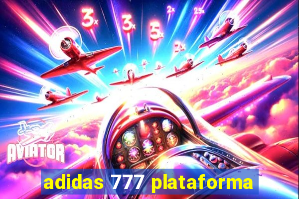 adidas 777 plataforma