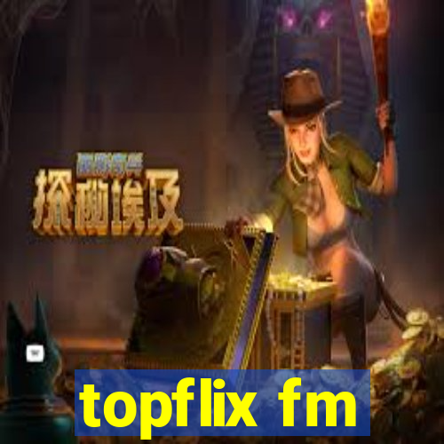 topflix fm