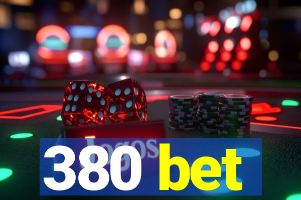 380 bet