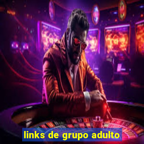 links de grupo adulto