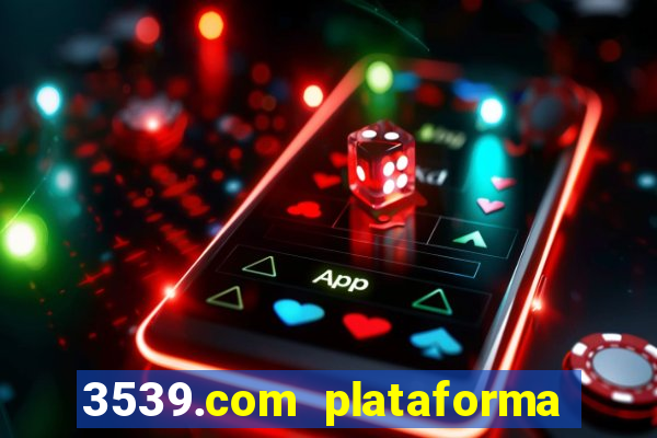 3539.com plataforma de jogos