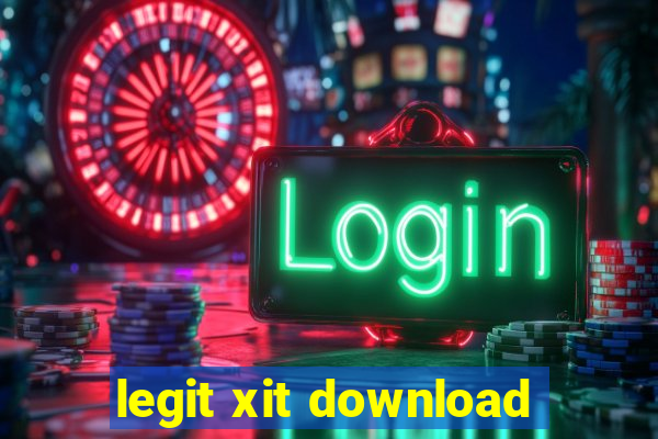 legit xit download