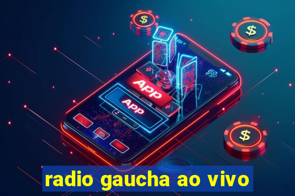 radio gaucha ao vivo