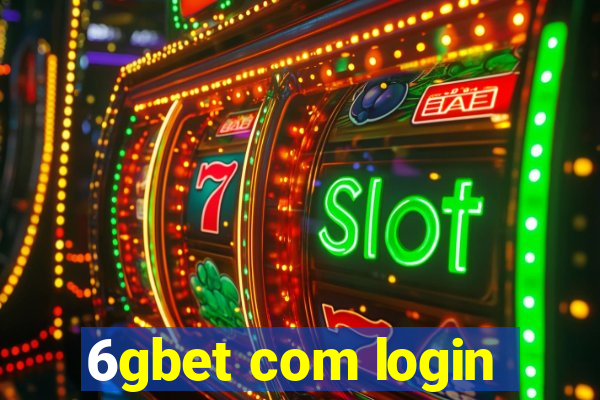 6gbet com login