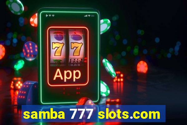 samba 777 slots.com