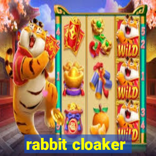 rabbit cloaker