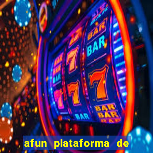 afun plataforma de jogos para ganhar dinheiro