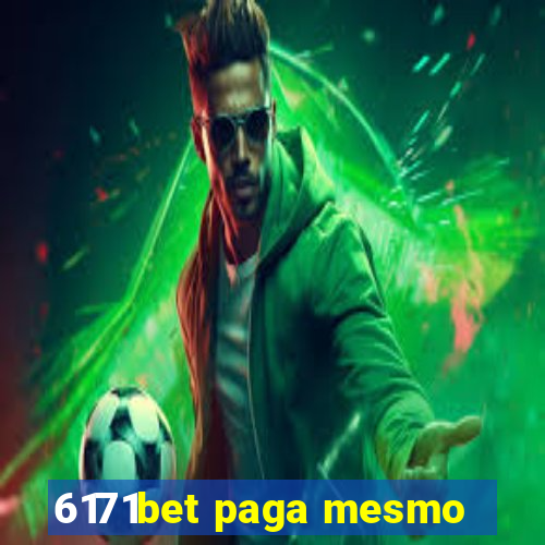 6171bet paga mesmo