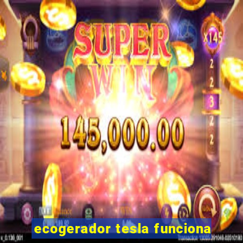 ecogerador tesla funciona