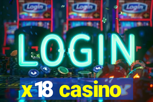 x18 casino