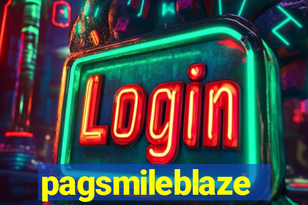 pagsmileblaze