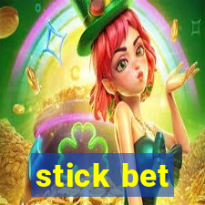 stick bet