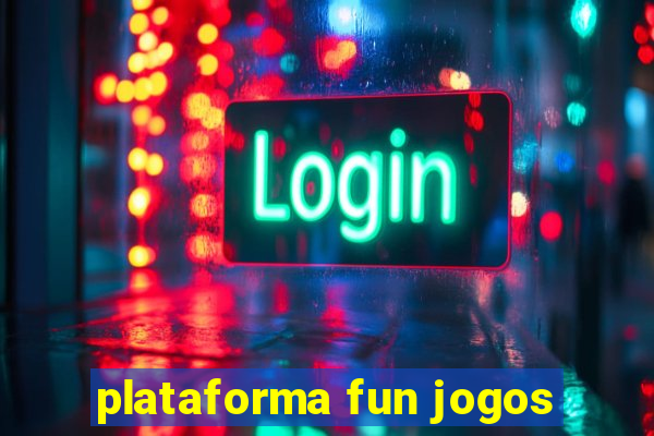 plataforma fun jogos