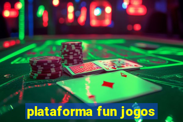 plataforma fun jogos