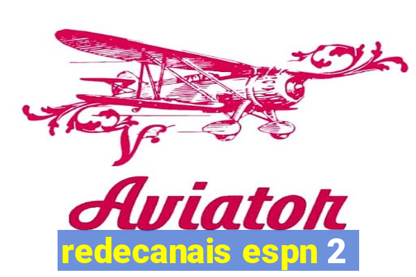 redecanais espn 2