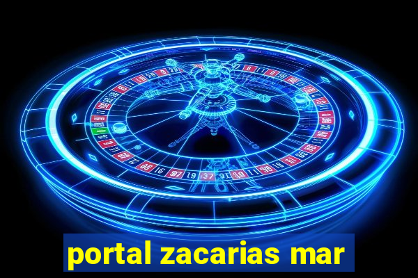 portal zacarias mar