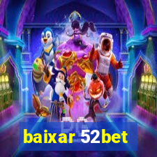 baixar 52bet