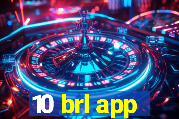 10 brl app