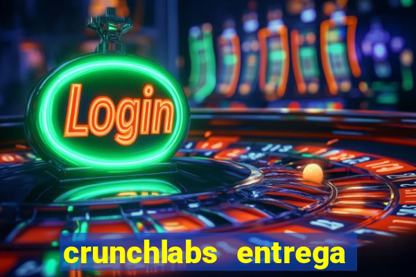 crunchlabs entrega no brasil