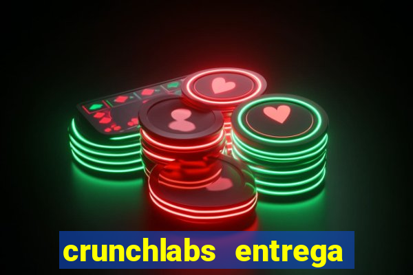 crunchlabs entrega no brasil