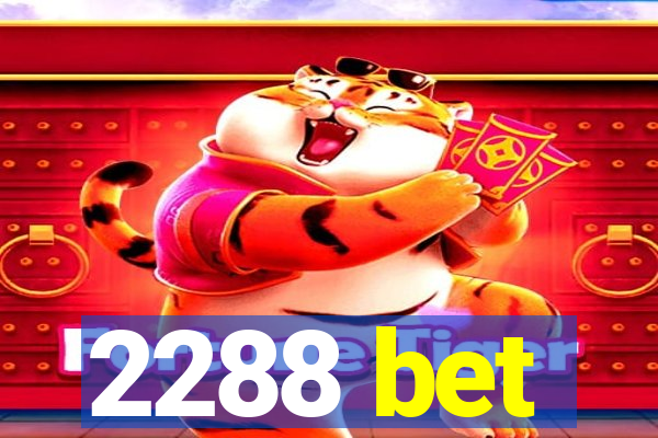 2288 bet