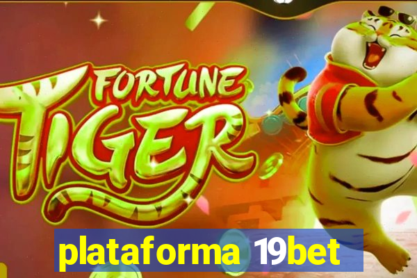 plataforma 19bet