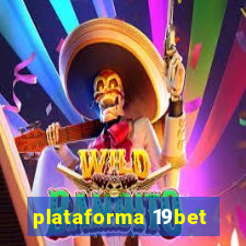 plataforma 19bet