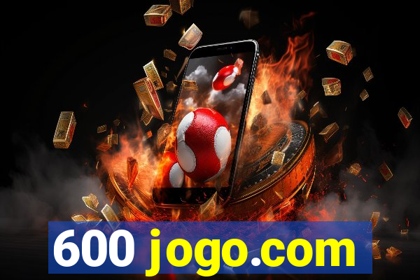 600 jogo.com