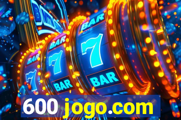 600 jogo.com