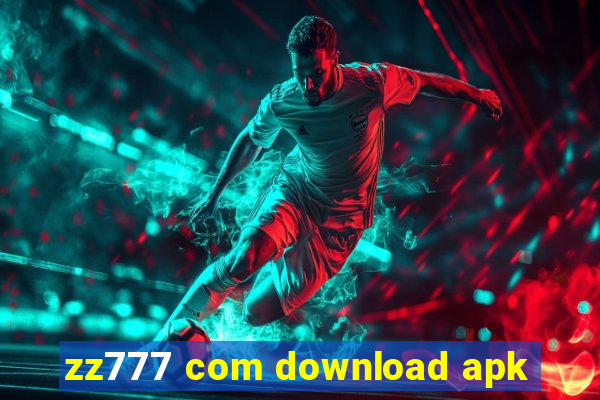 zz777 com download apk