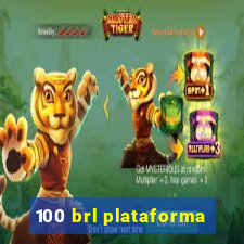 100 brl plataforma