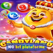 100 brl plataforma