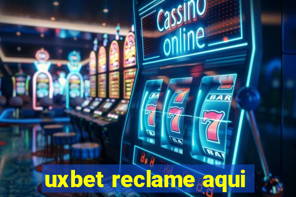 uxbet reclame aqui