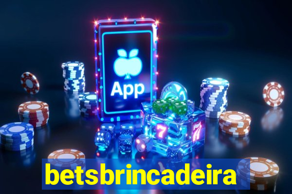 betsbrincadeira