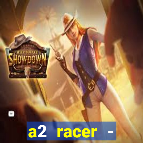 a2 racer - riscando o asfalto filme completo dublado